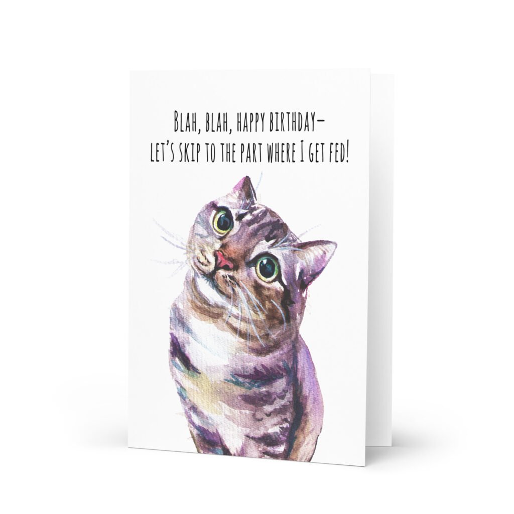 Sarcastic cat Birthday greeting card - Art of greeting cards